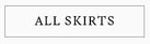ALL SKIRTS